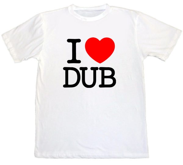 I LOVE DUB TEE on Sale